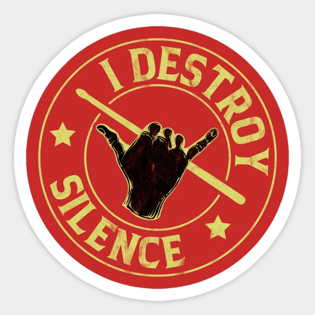 I Destroy Silence, Drums Sticker by hibahouari1@outlook.com